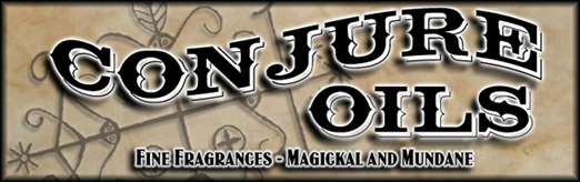 conjure oils - fine fragrances both magickal and mundane!
